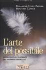 L' arte del possibile. Diventare gli artefici del proprio successo