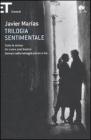 Trilogia sentimentale: Tutte le anime-Un cuore cos� bianco-Domani nella battaglia pensa a me