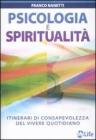 Psicologia e spiritualit�. Itinerari di consapevolezza del vivere quotidiano