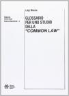 Glossario per uno studio della �Common law�