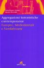 Aggregazioni terroristiche contemporanee. Europee mediorientali nordafricane