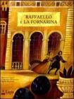Raffaello e La Fornarina Raffaello e La Fornarina