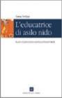 L' educatrice di asilo nido. Ruolo e percezione della professionalit�