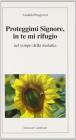 Proteggimi Signore, in te mi rifugio