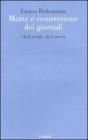 Morte e resurrezione dei giornali. Chi li uccide, chi li salver�