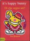 Di che segno sei? It's happy bunny Di che segno sei? It's happy bunny