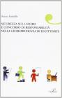 Sicurezza sul lavoro e concorso responsabilit�