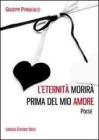 L' eternit� morir� prima del mio amore