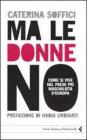 Ma le donne no. Come si vive nel Paese pi� maschilista d'Europa