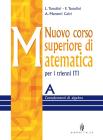 Nuovo corso superiore di matematica. Modulo A-B-C. Per gli Ist. Tecnici industriali. Con CD-ROM vol.1
