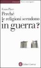 Perch� le religioni scendono in guerra?