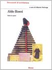 Aldo Rossi. Tutte le opere