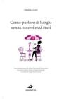 Come parlare di luoghi senza esserci mai stati