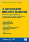 Semplificazione e liberalizzazione delle attivit� economiche. Tutte lenovit� per le attivit� produttive, il commercio e la polizia amministrativa