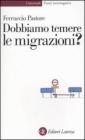 Dobbiamo temere le migrazioni?