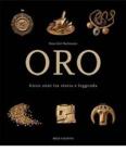Oro. 6000 anni tra storia e leggenda