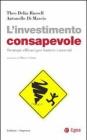 L' investimento consapevole. Strategie efficaci per battere i mercati