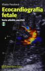 Ecocardiografia fetale. Testo atlante. Con DVD
