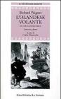 L' olandese volante (Il vascello fantasma). Testo tedesco a fronte