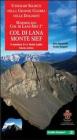Itinerari segreti della grande guerra nelle Dolomiti vol.7.2