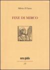 Fine di Mirco-Una storia cos�. Ediz. limitata