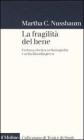 La fragilit� del bene. Fortuna ed etica nella tragedia e nella filosofia greca