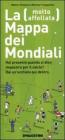 La mappa (molto affollata) dei mondiali