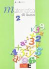Matematica di base. Per le Scuole superiori vol.2
