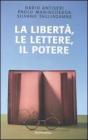 La libert�, le lettere, il potere