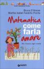 Matematica, come farla amare