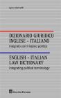 Dizionario giuridico inglese-italiano. Integrato con il lessico politico. Ediz. italiana e inglese
