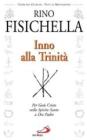 Inno alla Trinit�. Per Ges� Cristo nello Spirito Santo a Dio Padre