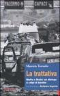 La trattativa. Mafia e Stato: un dialogo a colpi di bombe