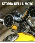 Storia della moto. Case, modelli, tecnologia