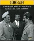 Le burrascose avventure di Giovannino Guareschi nel mondo del cinema. Catalogo della mostra (Bologna, 24 giugno-19 ottobre 2008)