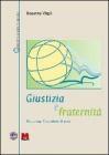 Giustizia e fraternit�. Beato oggi l'operatore di pace