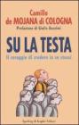 Su la testa. Il coraggio di credere in se stessi