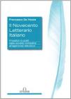 Il Novecento letterario italiano. Prosatori e poeti dalla societ� contadina all'egemonia televisiva