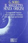 Il soggetto senza origini. La soggettivit� empirica nella fondazione wundtiana della psicologia sperimentale