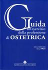 Guida all'esercizio della professione di ostetrica