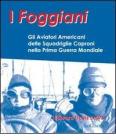 I foggiani. Gli aviatori americani delle squadriglie Capronio nella prima guerra mondiale