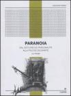 Paranoia. Dal disturbo di personalit� alla psicosi delirante. E-book