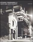 Studio Passarelli. Cento anni cento progetti-One hundred years one hundred projects