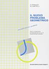 Il nuovo problema geometrico. Testo di complementi di matematica. Per la 3� e 4� classe del Liceo scientifico