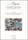 La societ� del DNA. Cellule e genomi-IV corso