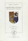 Cristoforo Colombo. Tra ragione e fantasia
