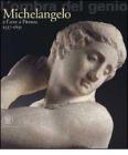 L' ombra del genio. Michelangelo e l'arte a Firenze 1537-1631