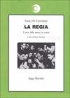 La regia. L'arte della messa in scena