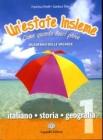 Un' estate insieme. Come quando fuori piove. Italiano-storia-geografia. Per la Scuola media vol.1