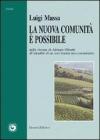 La nuova comunit� � possibile. Dalla visione di Adriano Olivetti all'attualit� di un movimento neo-comunitario